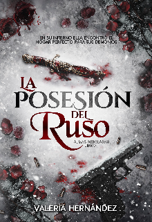 La Posesión del Mafioso #1 "Almas Rebeladas" Borrador.