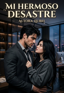 Mi hermoso desastre 