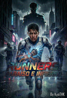 Runners: Paraiso e Infierno