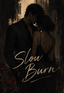 Slow Burn