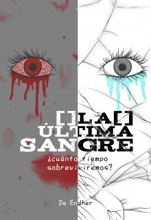 La Última Sangre: ¿cuánto tiempo sobreviviremos?