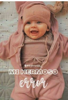 Mi hermoso error 