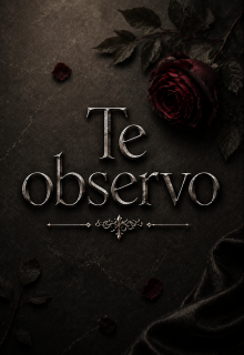 Te observo