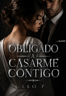 Obligado a casarme contigo