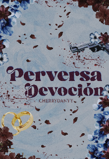 Perversa Devoción [+21]