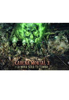 Cadena mortal 3:la mina sera tu tumba