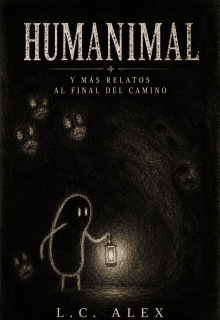 Humanimal y más relatos al final del camino 