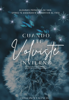Cuando te volviste invierno 