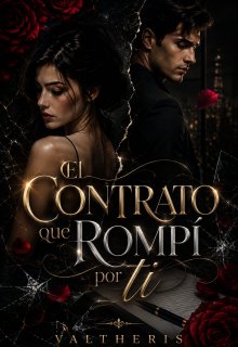 El Contrato que Rompi por ti