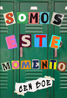 Somos este momento