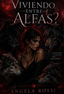 Viviendo Entre Alfas 