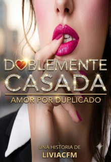 Doblemente Casada