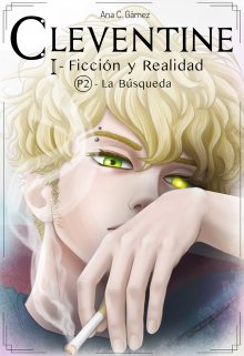 Cleventine 1: Ficción y Realidad [parte 2: La Búsqueda]