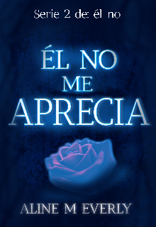 Él no me aprecia 