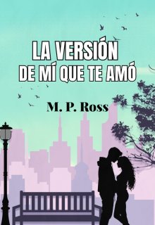 La versión de mí que te amó