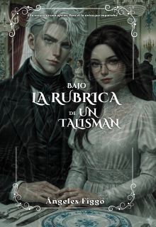 Bajo La Rúbrica De Un Talismán