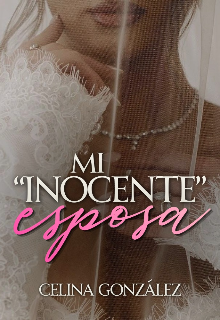 Mi "Inocente" Esposa 