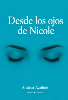 Desde los ojos de Nicole