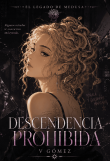 El legado de medusa "Descendencia prohibida"