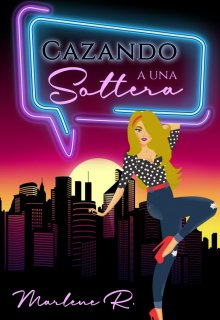 Cazando a una Soltera