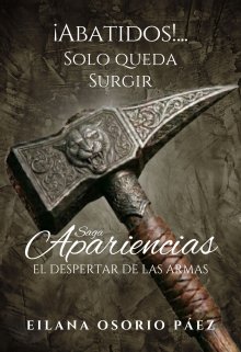 Abatidos... (libro 3, Temporada 4 Apariencias)
