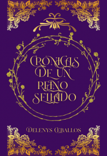 Crónicas de un Reino Sellado