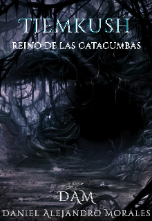 Tiemkush "Reino De Las Catacumbas"