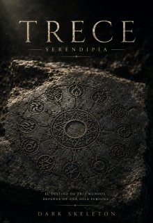 Trece: Serendipia 
