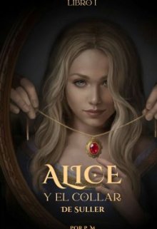 Alice y el Collar de Suller (saga #1)