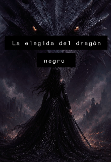 La elegida del dragón negro