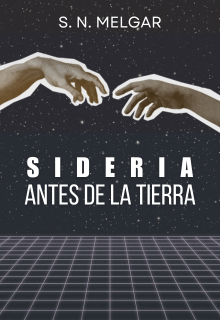 Sideria: Antes de la Tierra