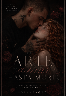 El arte de amar hasta morir.