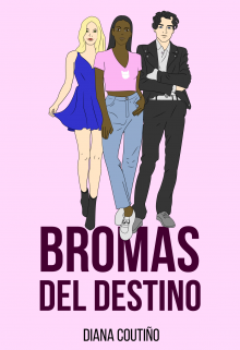 Bromas del destino