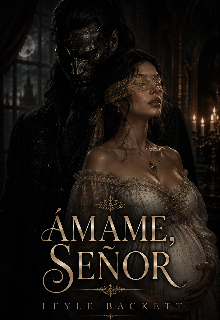 Ámame, señor