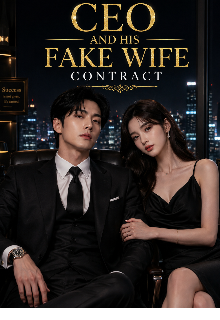 The Ceo Fake Wife Contract 