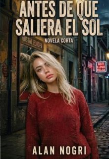 Antes De Que Saliera El Sol