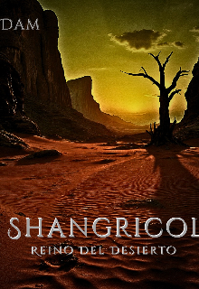 Shangricol "Reino Del Desierto"