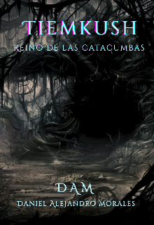 Tiemkush "Reino De Las Catacumbas"