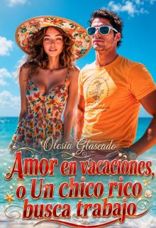 Amor en vacaciones, o Un chico rico busca trabajo