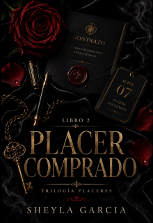 Placer comprado - libro 2- trilogía placeres