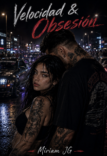 Velocidad & Obsesión || +21