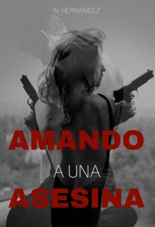 Amando a una asesina