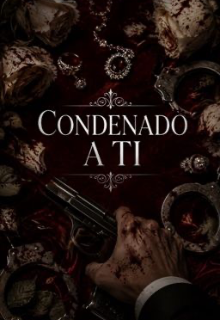 Condenado a ti 