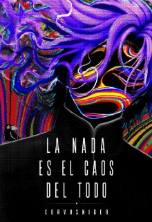 La Nada es el Caos de el Todo