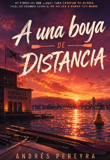 A Una Boya De Distancia 