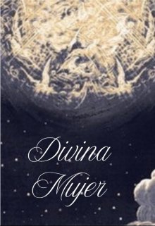 Divina Mujer
