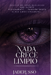 Nada Crece Limpio 