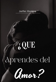 ¿que aprendes del amor?