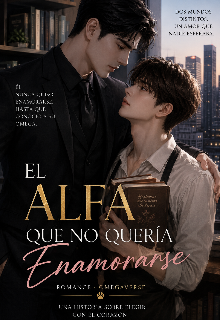 El Alfa Que No QuerÍa Enamorarse
