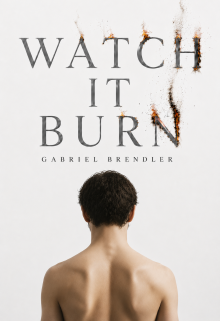 Watch It Burn 